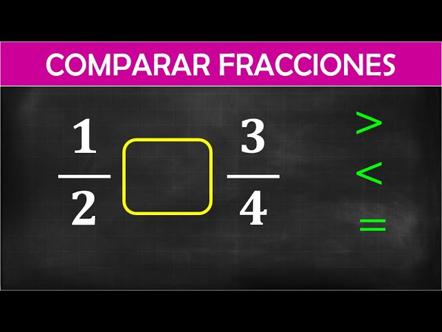 ¿Qué es más grande 3 4 o 1 2?